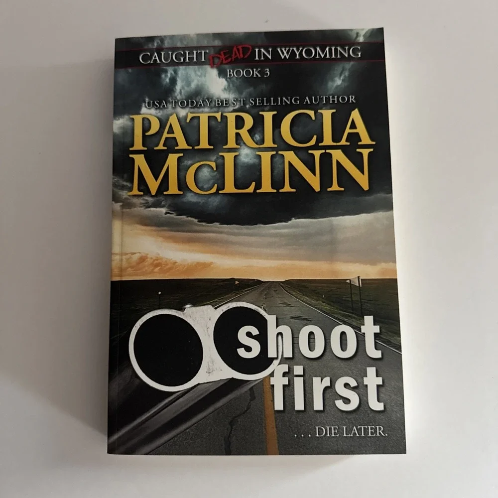 Caught Dead In Wyoming Shoot First….Die Later Book 3 Patricia McLinn Paperback